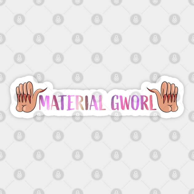 Material Gworl! (Fairy Queen) Sticker by ZkyySky